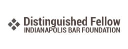 Distinguished Fellow | Indianapolis Bar Foundation